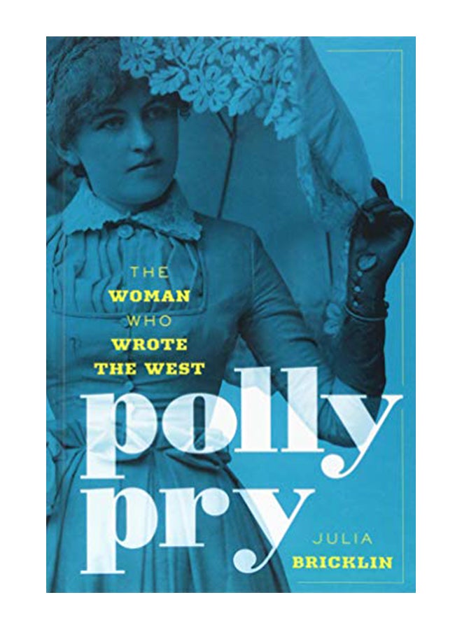 Polly Pry: The Woman Who Wrote The West hardcover english - 1-Sep-18 