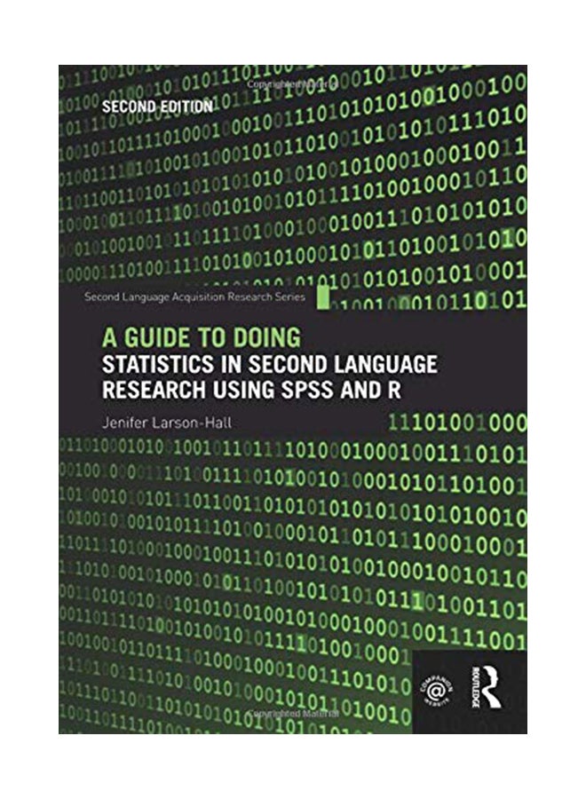 A Guide to Doing Statistics in Second Language Research Using SPSS and R paperback english - 42222