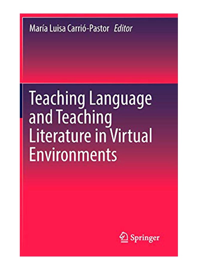 Teaching Language and Teaching Literature in Virtual Environments Hardcover English by Maria Luisa Carrio-Pastor - 43370