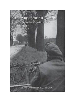 The Manchester Regimentfirst: First And Second Battalions 1922-1948 paperback english - 12-Mar-14