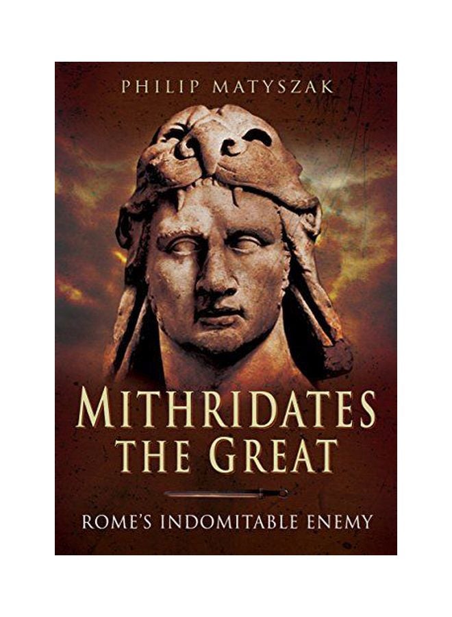 Mithridates The Great: Rome's Indomitable Enemy paperback english - 28-Feb-16 