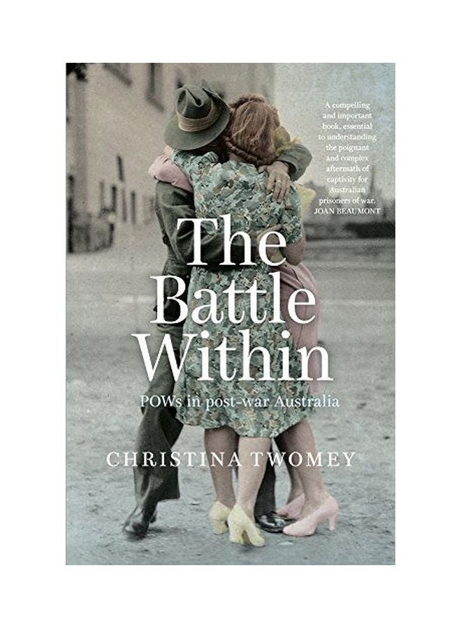 The Battle Within: Pows In Post-War Australia Paperback English by Christina Twomey - 43282 