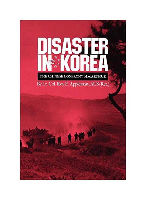 Disaster In Korea: The Chinese Confront Macarthur Paperback English by Roy E. Appleman - 39963