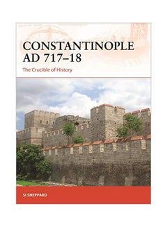 Constantinople Ad 717-18: The Crucible Of History paperback english - 19-Mar-20 