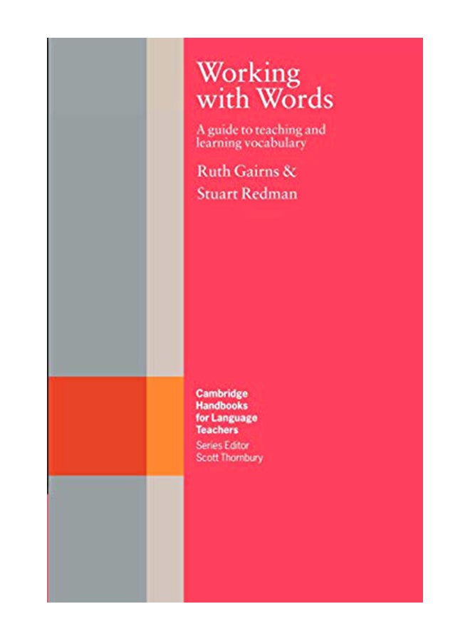 Working With Words: A Guide To Teaching And Learning Vocabulary Paperback English by Ruth Gairns - 15-May-86