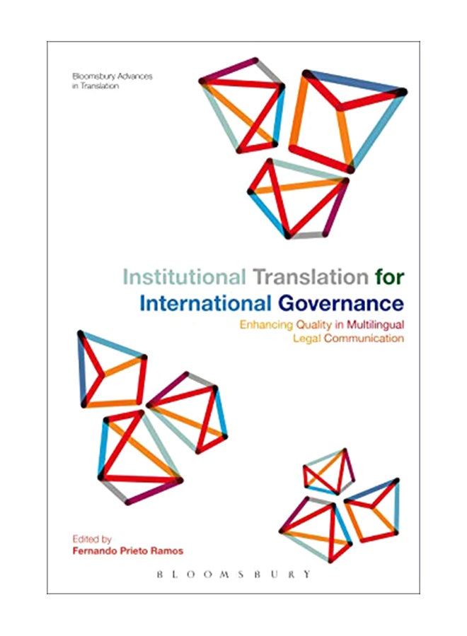 Institutional Translation For International Governance: Enhancing Quality In Multilingual Legal Communication paperback english - 8-Feb-18 