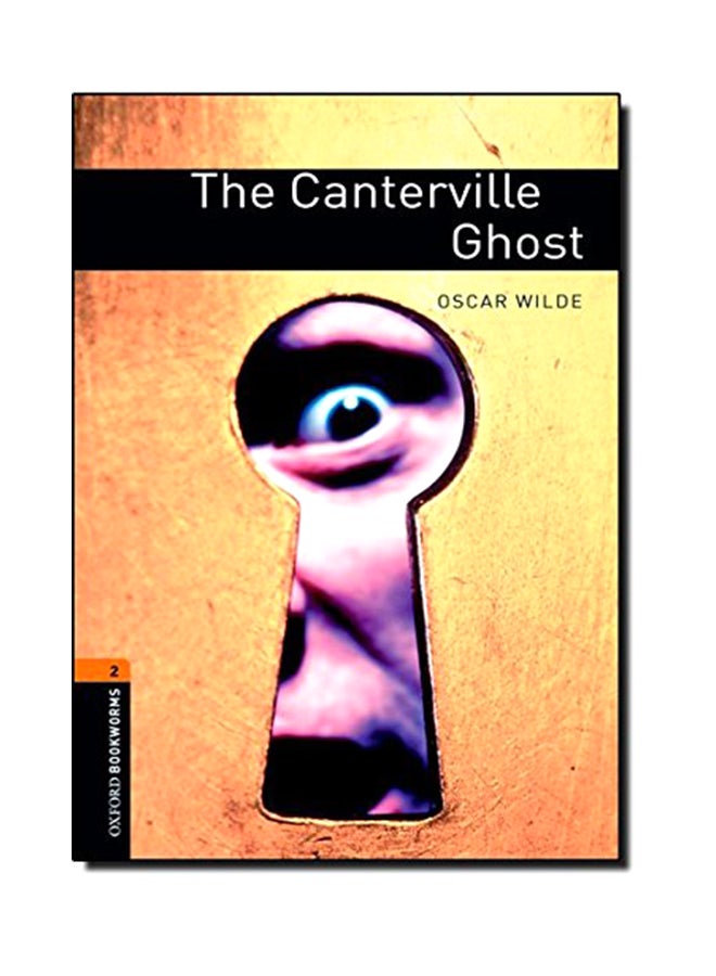 Oxford Bookworms Library: The Canterville Ghost: Level 2: 700-Word Vocabulary Paperback English by John Escott - 08-Nov-2007