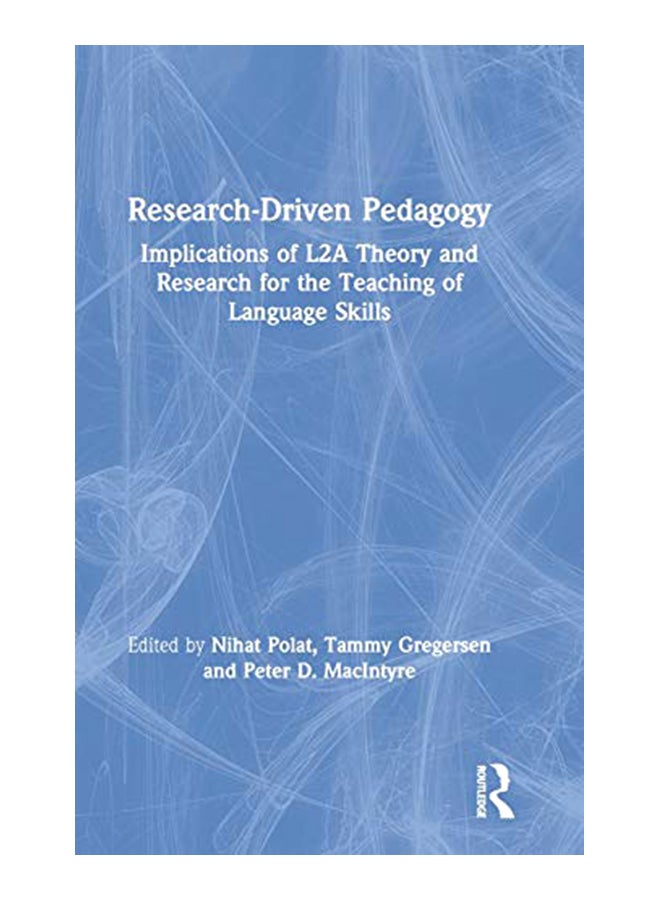 Research-Driven Pedagogy : Implications Of L2A Theory And Research For The Teaching Of Language Skills hardcover english - 43768 