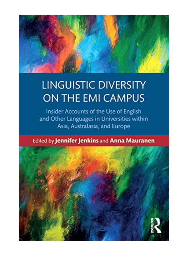 Linguistic Diversity On The Emi Campus : Insider Accounts Of The Use Of English And Other Languages In Universities Within Asia, Australasia, And Europe paperback english - 43566