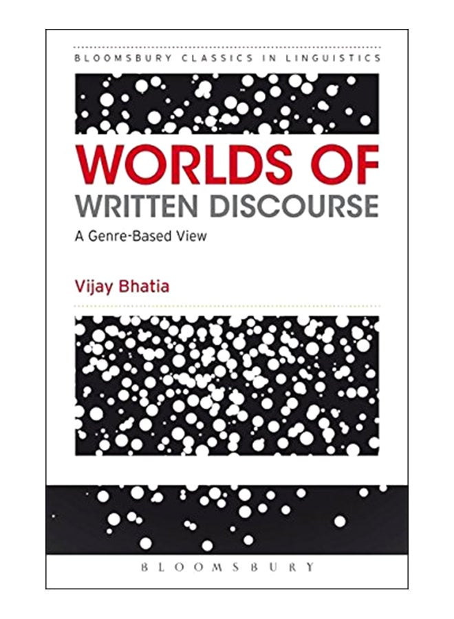 Worlds Of Written Discourse : A Genre-Based View Paperback English by Vijay Bhatia - 41907 