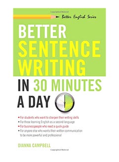 Better Sentence Writing In 30 Minutes A Day Paperback English by Dianna Campbell - 35712