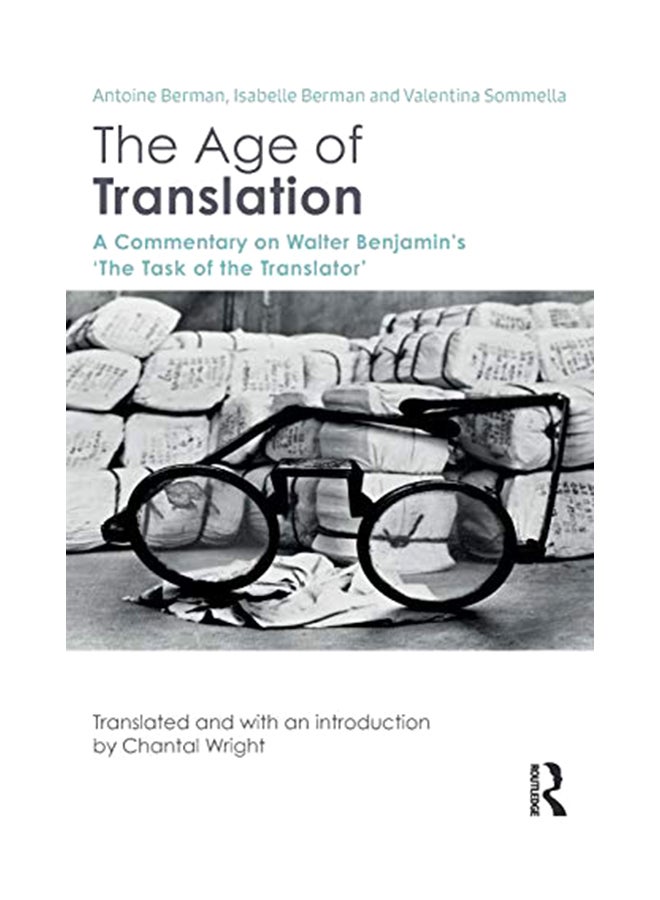 The Age Of Translation : A Commentary On Walter Benjamin'S 'The Task Of The Translator' paperback english - 43324 