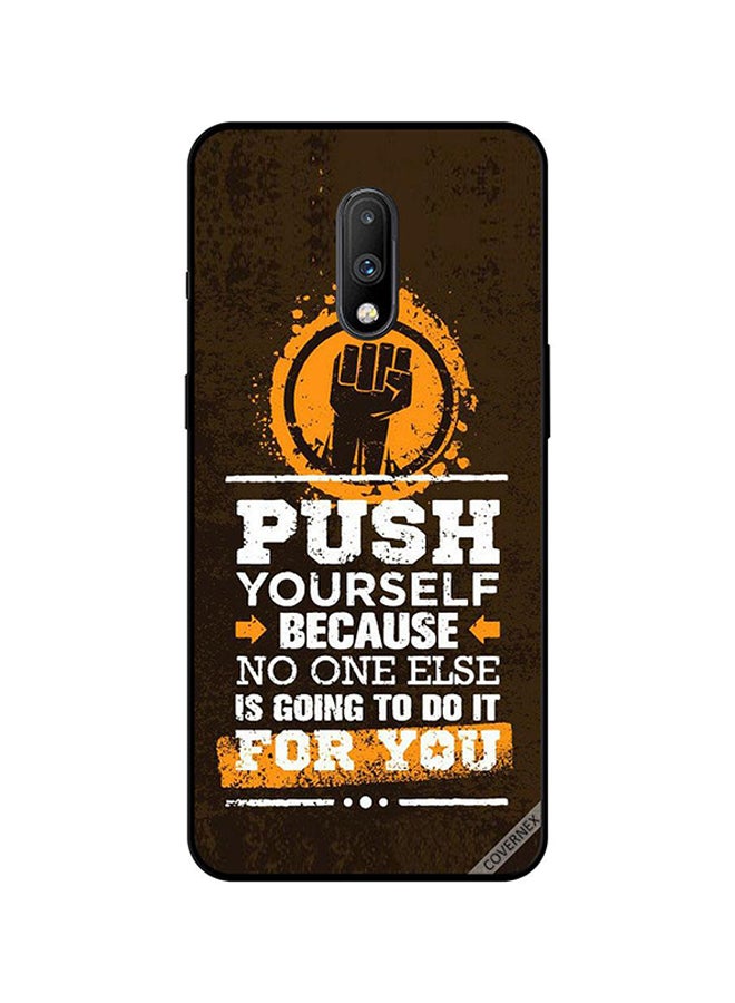 Covernex Protective Case Cover For OnePlus 7 Push Yourself Because No One Else