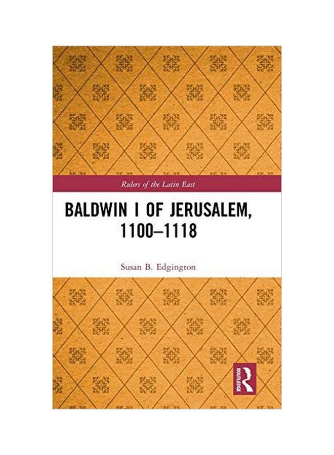 Baldwin I Of Jerusalem, 1100-1118 hardcover english - 1 March 2019