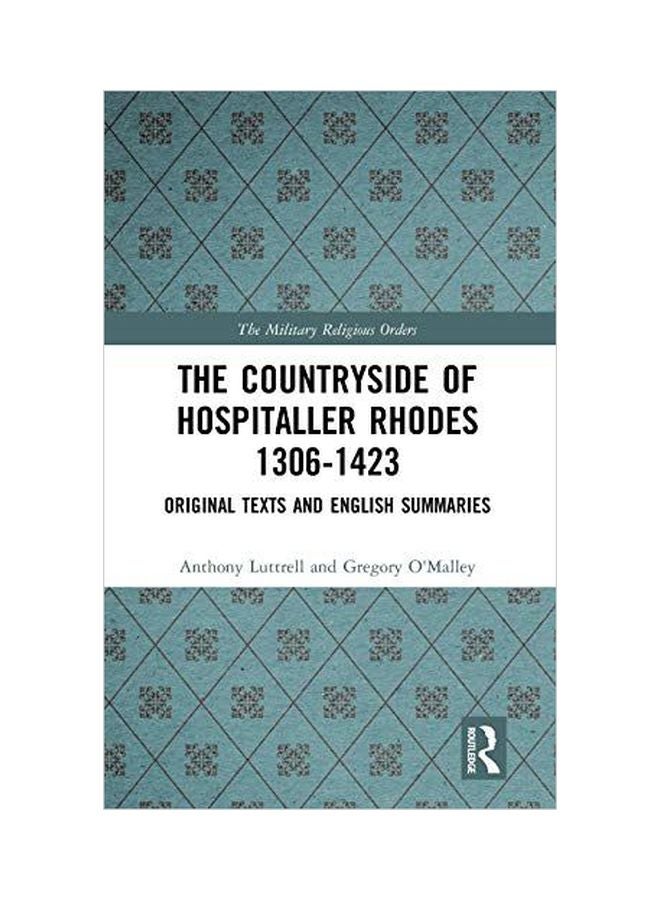 The Countryside Of Hospitaller Rhodes 1306-1423: Original Texts And English Summaries hardcover english - 11 March 2019 