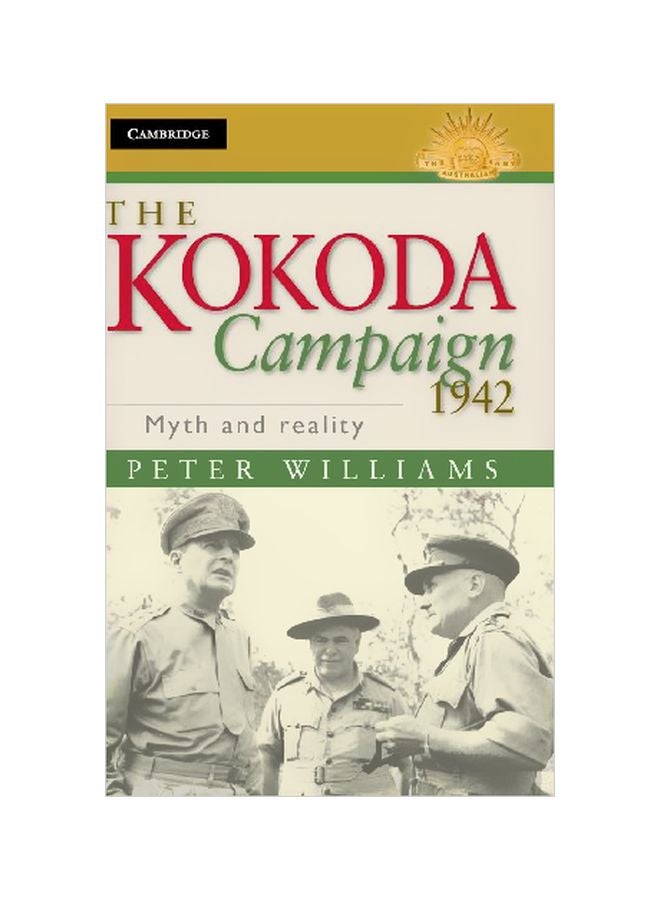 The Kokoda Campaign 1942: Myth and Reality Hardcover English by Peter Williams - 21-Jun-13 