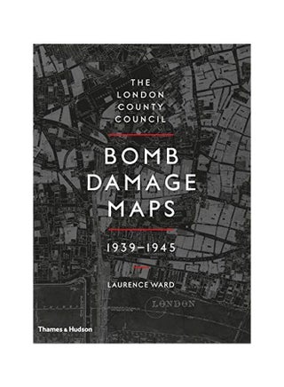 The London County Council Bomb Damage Maps, 1939-1945 Hardcover English by Laurence Ward - 42443 - v1583930384/N35553426A_1