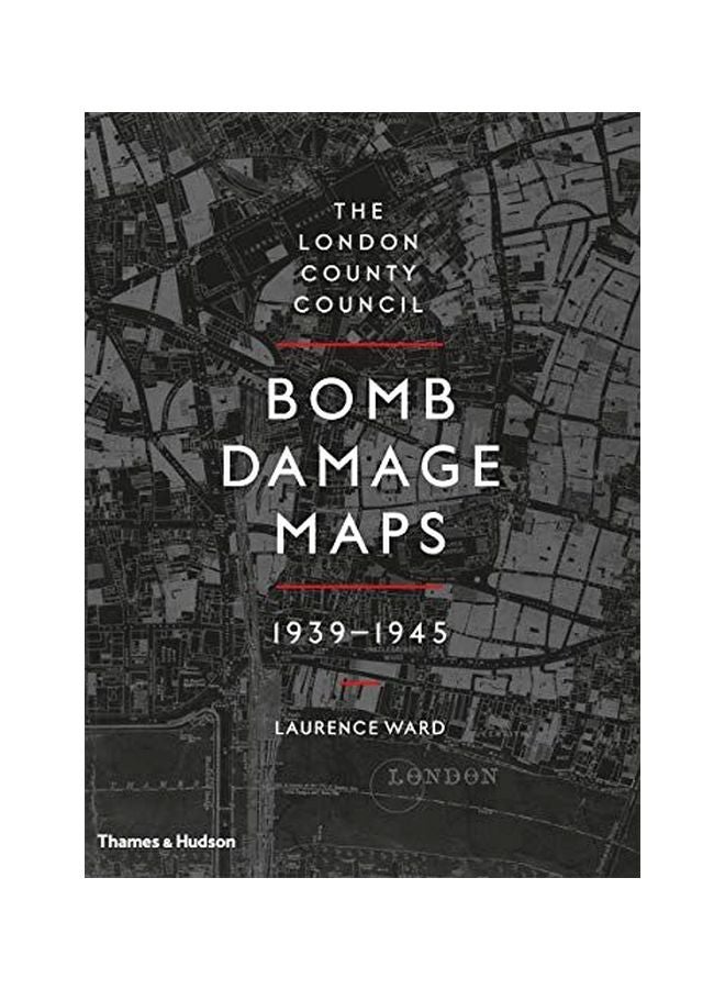 The London County Council Bomb Damage Maps, 1939-1945 Hardcover English by Laurence Ward - 42443