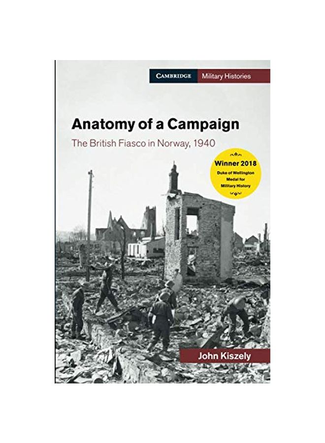 Anatomy Of A Campaign: The British Fiasco In Norway, 1940 paperback english - 30 September 2019 