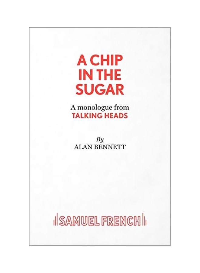 Chip In The Sugar: A Monologue From Talking Heads paperback english - 31 Dec 2014 