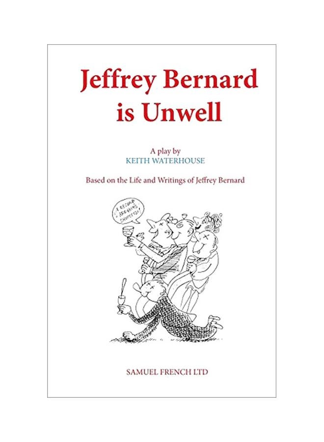 Jeffrey Bernard Is Unwell Paperback English by Keith Waterhouse - 27 Apr 2015