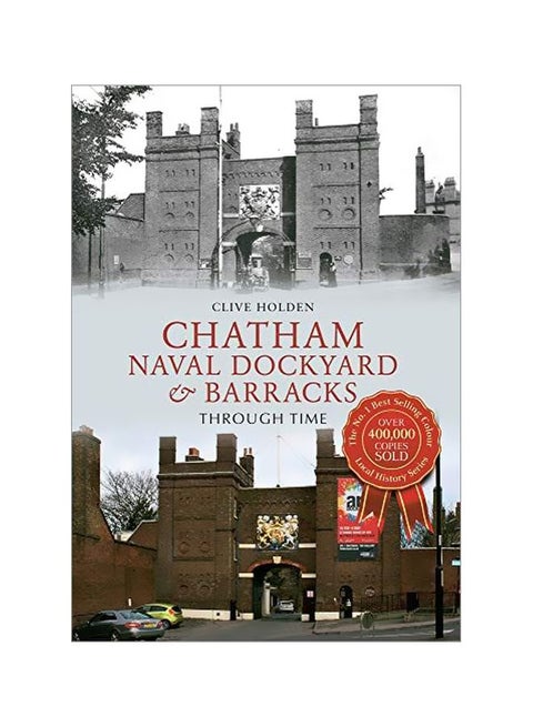 Chatham Naval Dockyard And Barracks Through Time paperback english - 19 Feb 2014