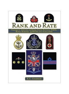Rank And Rate: Insignia Of Royal Naval Ratings, Wrns, Royal Marines, Qarrns And Auxiliaries Hardcover English by E. C. Coleman - 41016