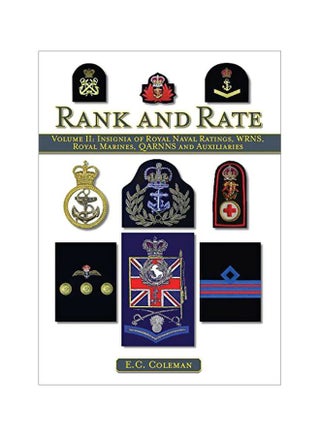 Rank And Rate: Insignia Of Royal Naval Ratings, Wrns, Royal Marines, Qarrns And Auxiliaries Hardcover English by E. C. Coleman - 41016 - v1583934580/N35550872A_1