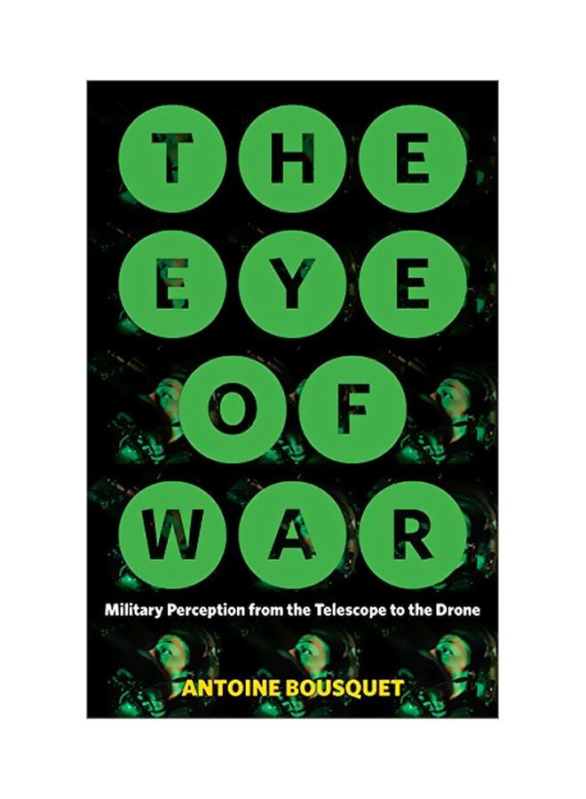 The Eye Of War : Military Perception From The Telescope To The Drone paperback english - 09 Oct 2018 