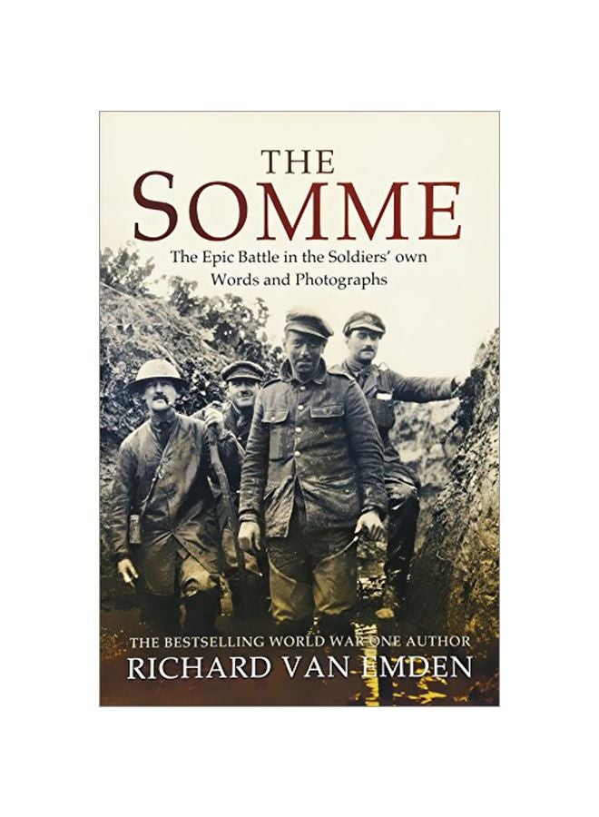 The Somme: The Epic Battle In The Soldiers' Own Words And Photographs paperback english - 05 Aug 2016 