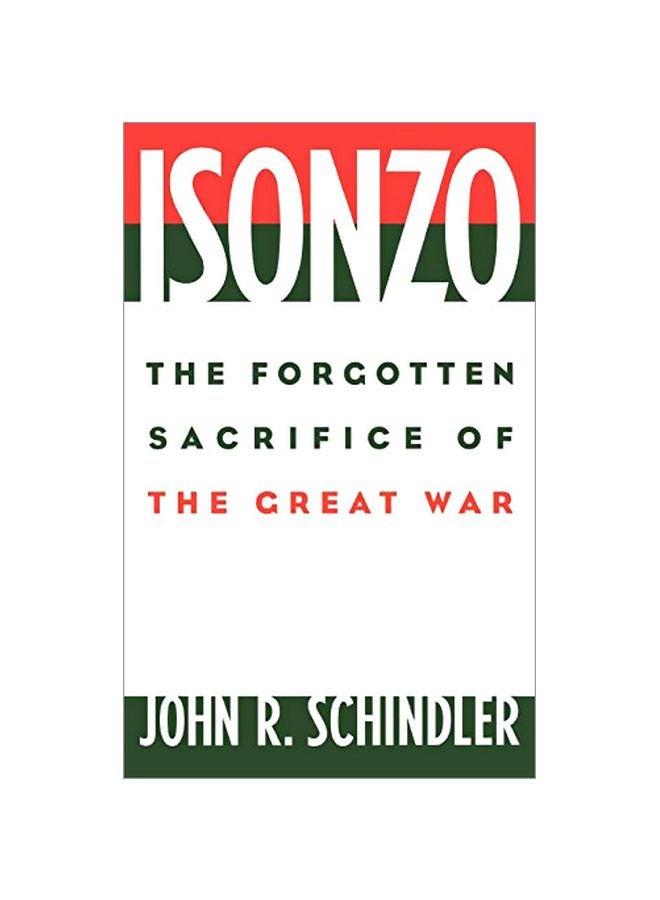 Isonzo: The Forgotten Sacrifice Of The Great War hardcover english - 30 Apr 2001 