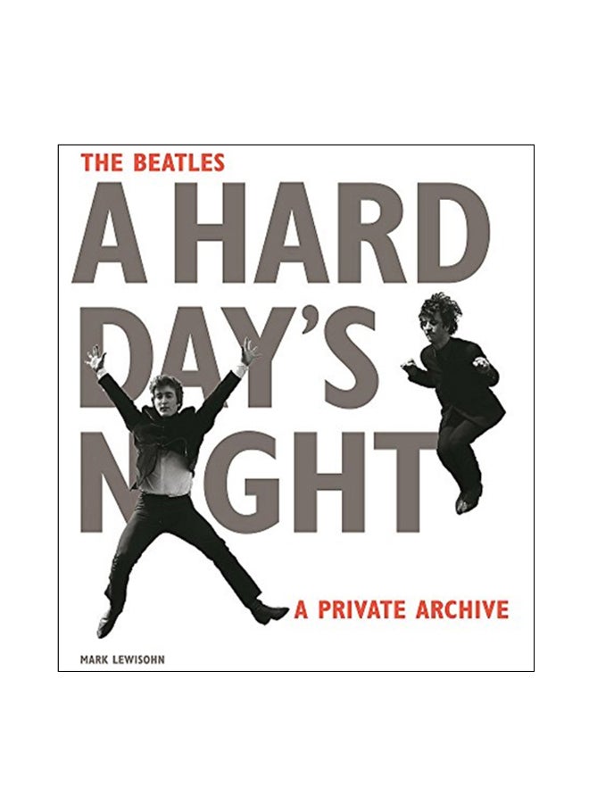 The Beatles A Hard Day'S Night Hardcover English by Mark Lewisohn - Monday, September 05, 2016