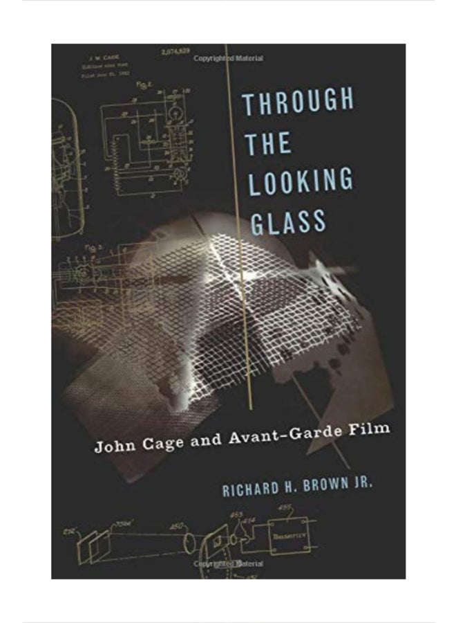 Through The Looking Glass: John Cage And Avant-Garde Film paperback english 