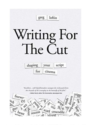 Writing For The Cut: Shaping Your Script For Cinema Paperback English by Greg Loftin - 43617 - v1583934875/N35559021A_1