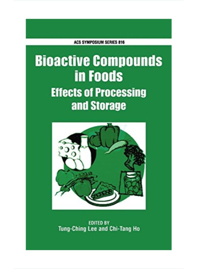Bioactive Compounds In Foods: Effects Of Processing And Storage hardcover english 