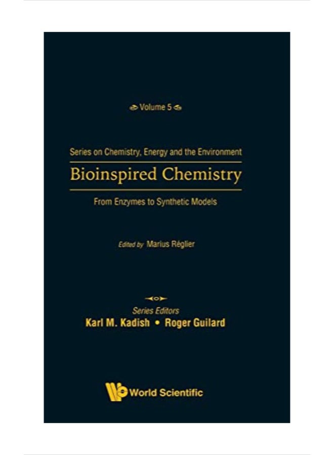 Bioinspired Chemistry: From Enzymes To Synthetic Models hardcover english