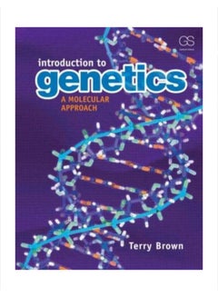 Introduction To Genetics: A Molecular Approach Paperback English by T. A. Brown