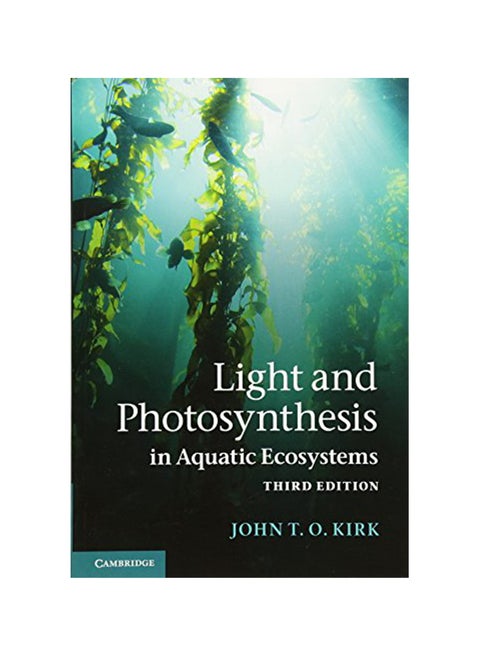 Light And Photosynthesis In Aquatic Ecosystems paperback english