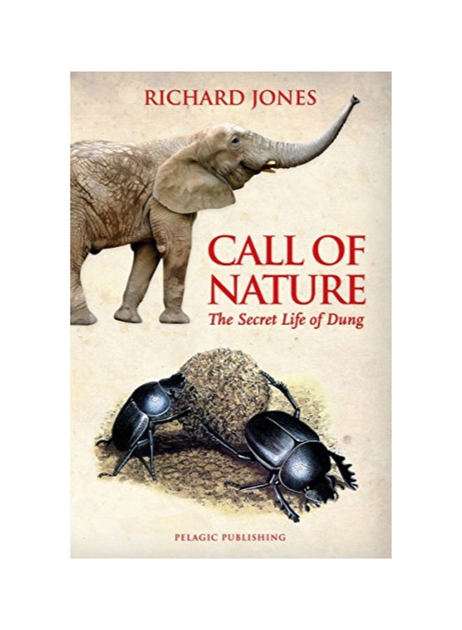 Call Of Nature The Secret Life Of Dung Hardcover English by Richard Jones - 42767