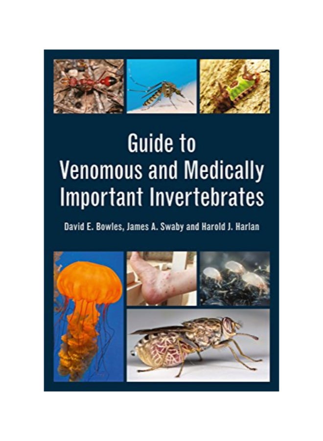 Guide To Venomous And Medically Important Invertebrates Paperback English by David Bowles 