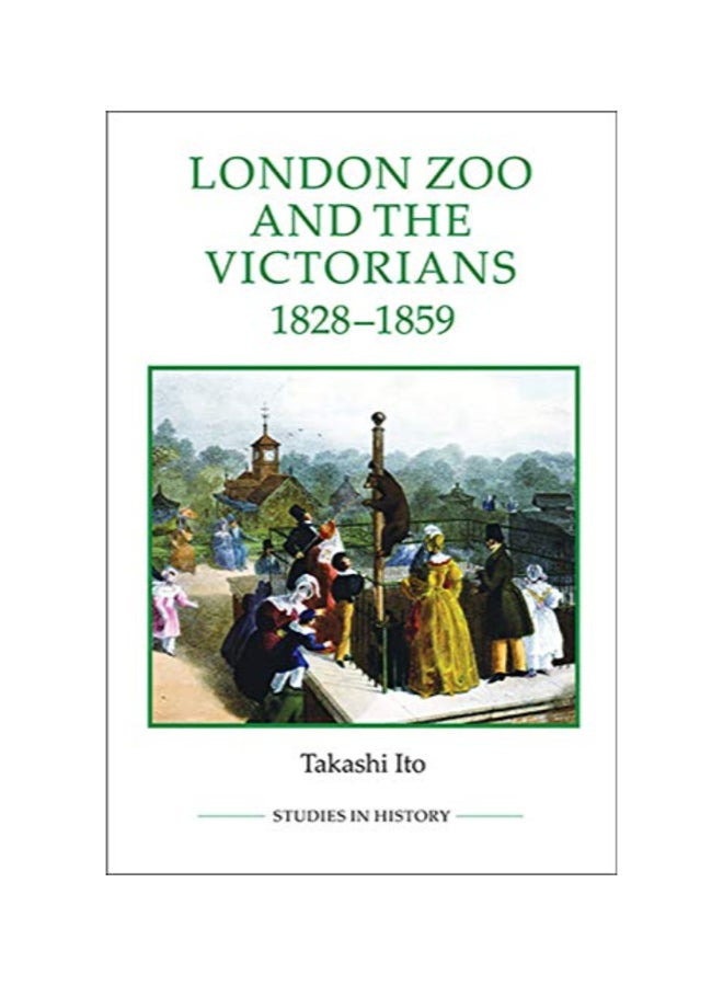 London Zoo And The Victorians, 1828-1859 paperback english