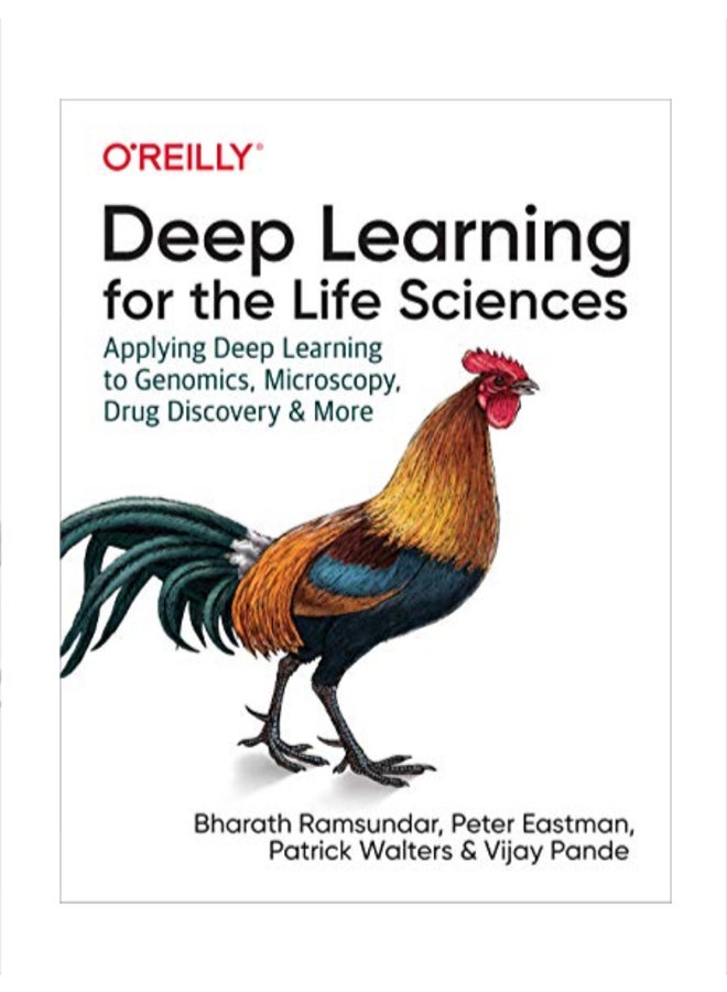 Deep Learning for the Life Sciences: Applying Deep Learning to Genomics, Microscopy, Drug Discovery, and More Paperback English by BharathRamsundar - 43599 