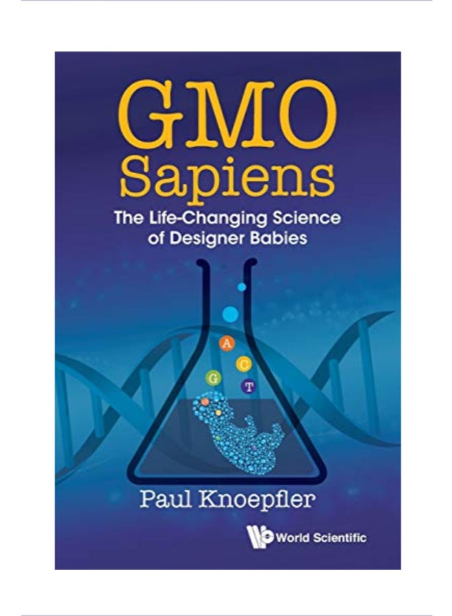 Gmo Sapiens: The Life-Changing Science of Designer Babies paperback english