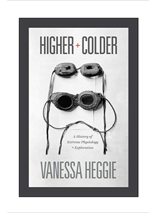 null - Higher and Colder: A History of Extreme Physiology and Exploration hardcover english - Image 1