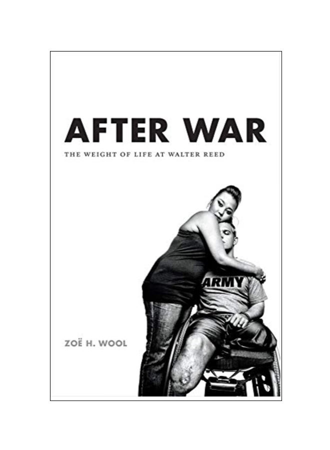 After War: The Weight of Life at Walter Reed hardcover english