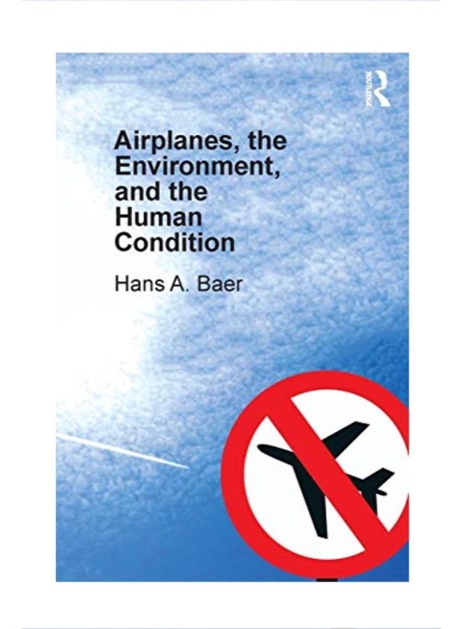 Airplanes, the Environment, and the Human Condition paperback english
