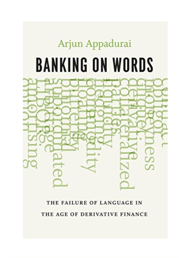 Banking on Words: The Failure of Language in the Age of Derivative Finance paperback english