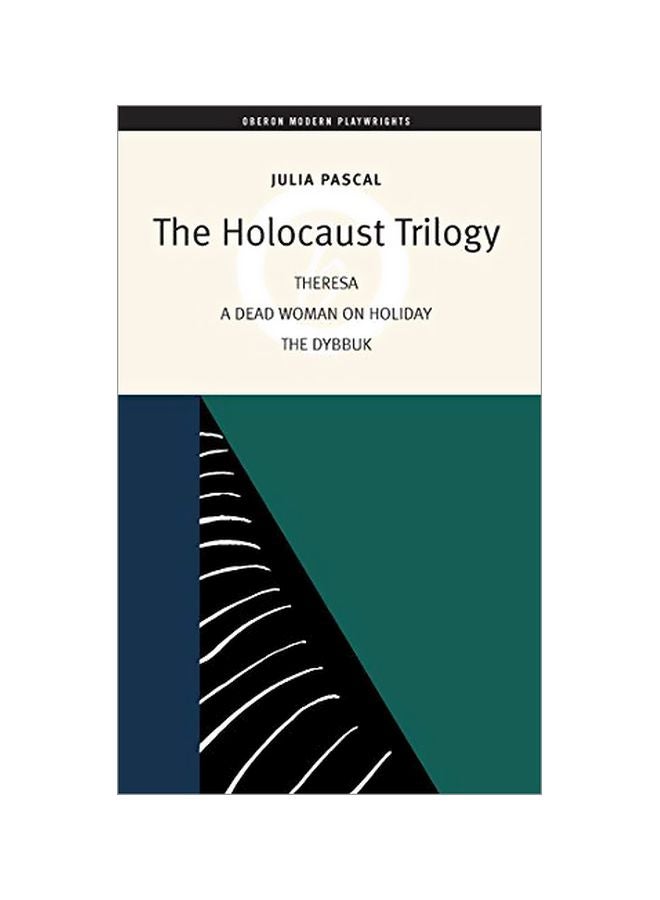 The Holocaust Trilogy Paperback English by Julia Pascal - 1 November 2000 