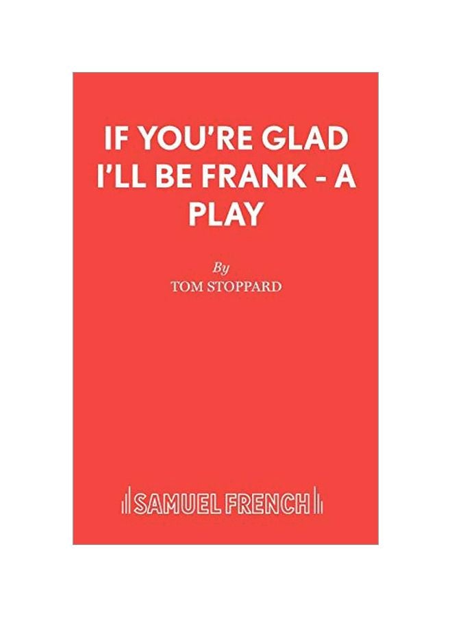 If You're Glad I'll Be Frank: A Play paperback english - 31 January 2015 