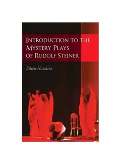 Introduction To The Mystery Plays Of Rudolf Steiner Paperback English by Eileen Hutchins - 41852 
